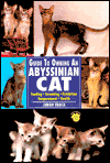 Guide to Owning an Abyssinian Cat by Judah Track